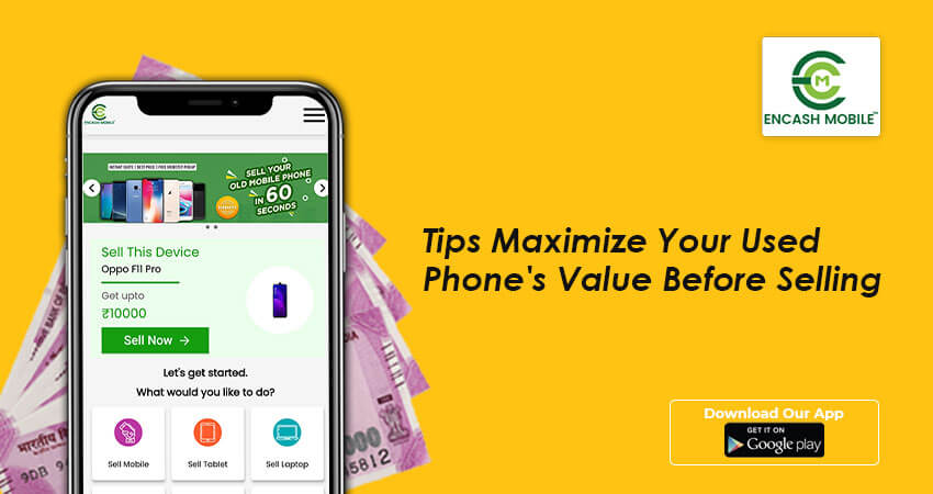 Tips To Maximize Your Used Phone's Value Before Selling