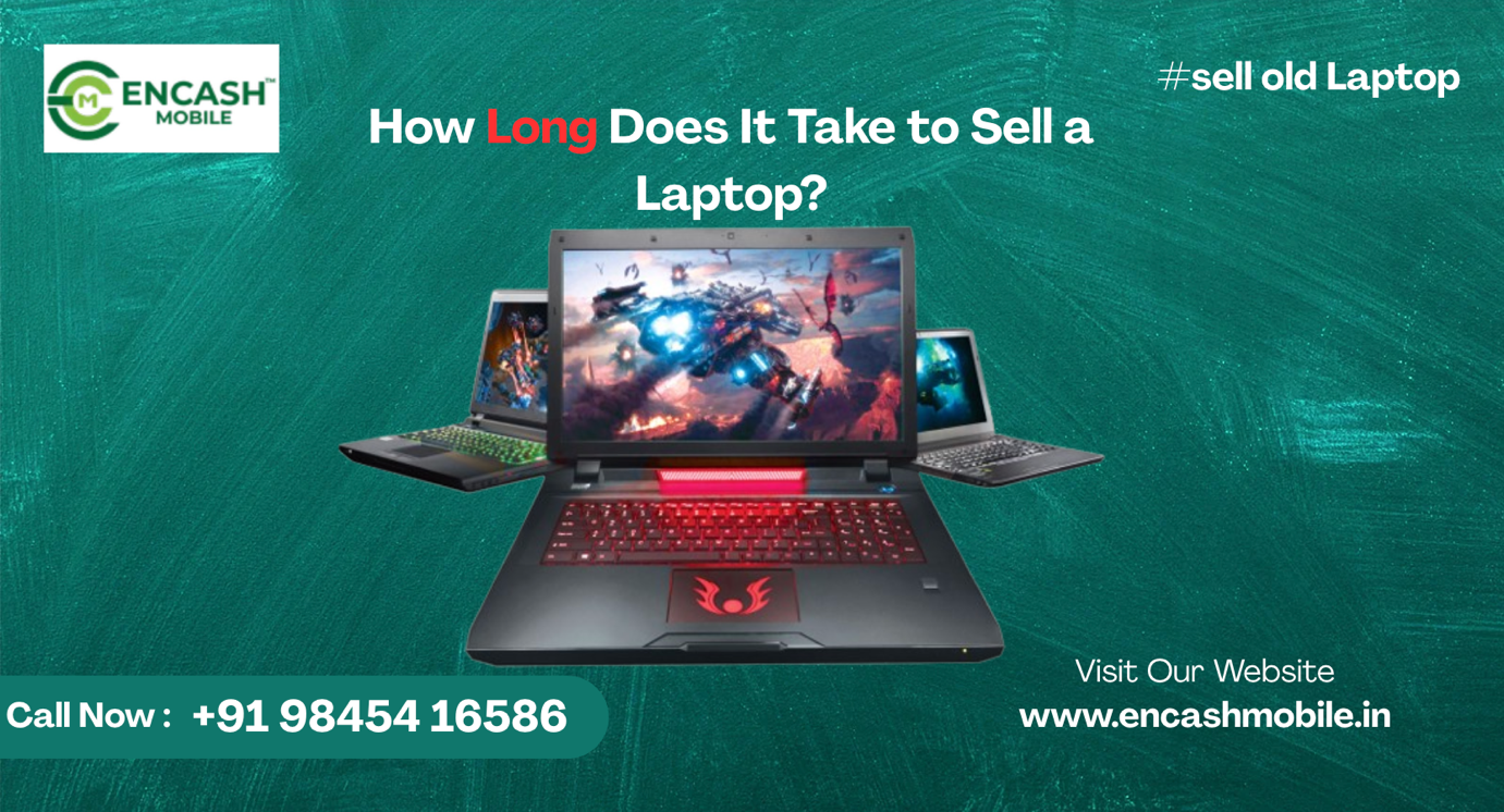 How Long Does It Take to Sell a Laptop in India?