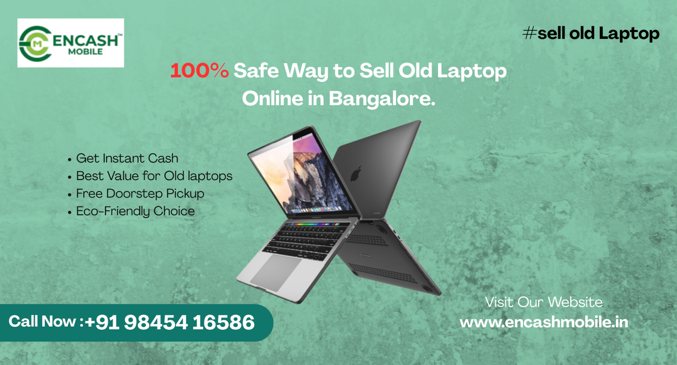 100% Safe Way to Sell Old Laptop in Bangalore